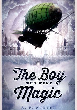 The Boy Who Went Magic